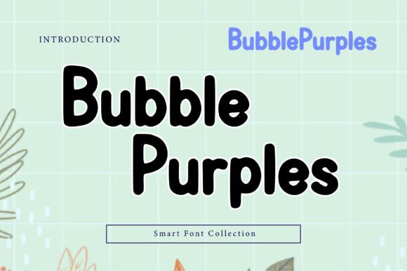 Bubble Purples: The Friendly, Bold Font for Maximum Impact