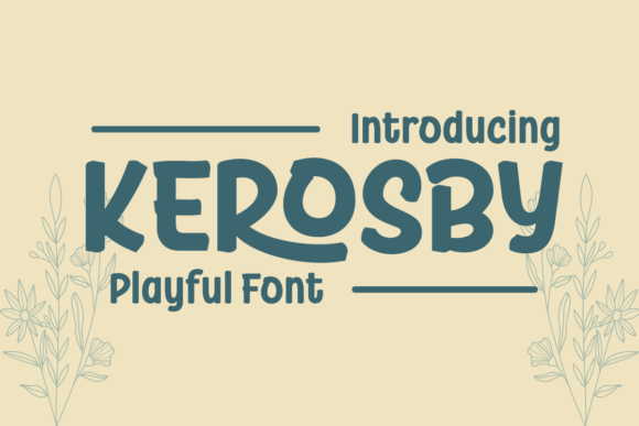 Unleash Playful Design Energy with the Kerosby Font